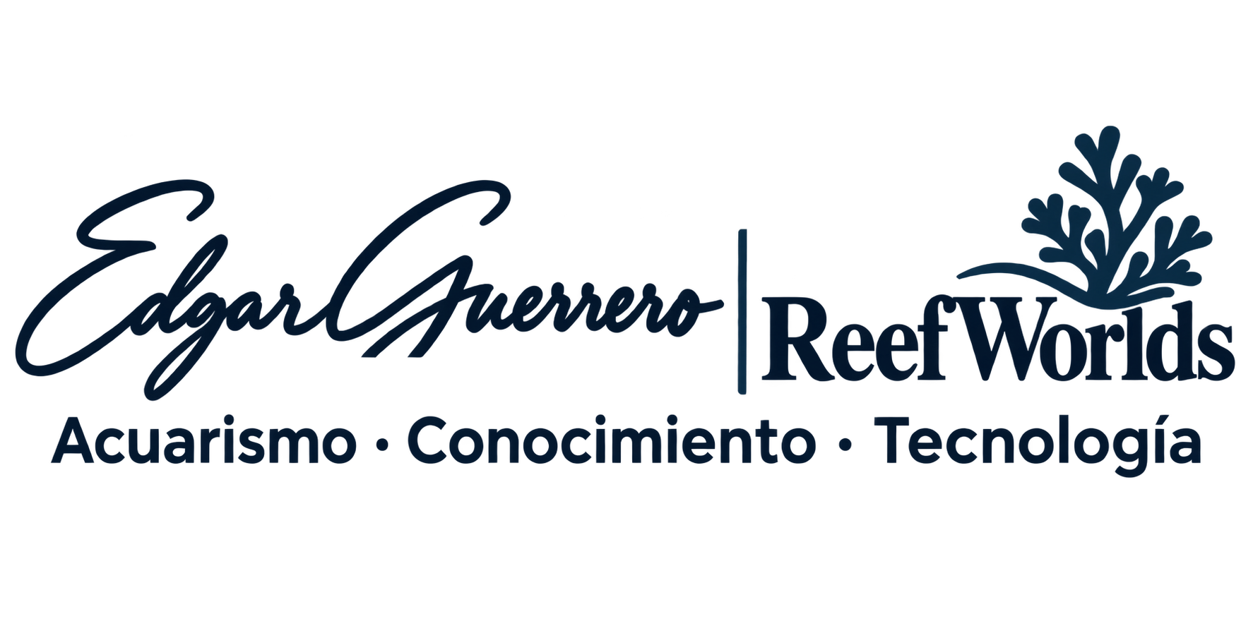 Firma editorial de Edgar Guerrero — ReefWorlds. Acuarismo · Conocimiento · Tecnología.